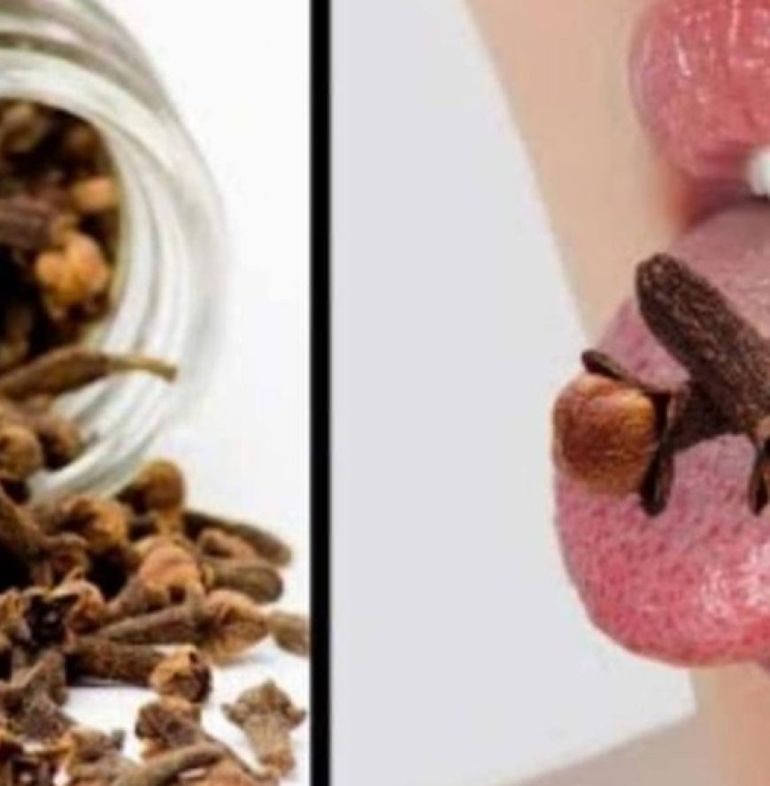 Chew 2 Cloves Daily on an Empty Stomach and Your Body Will Love You