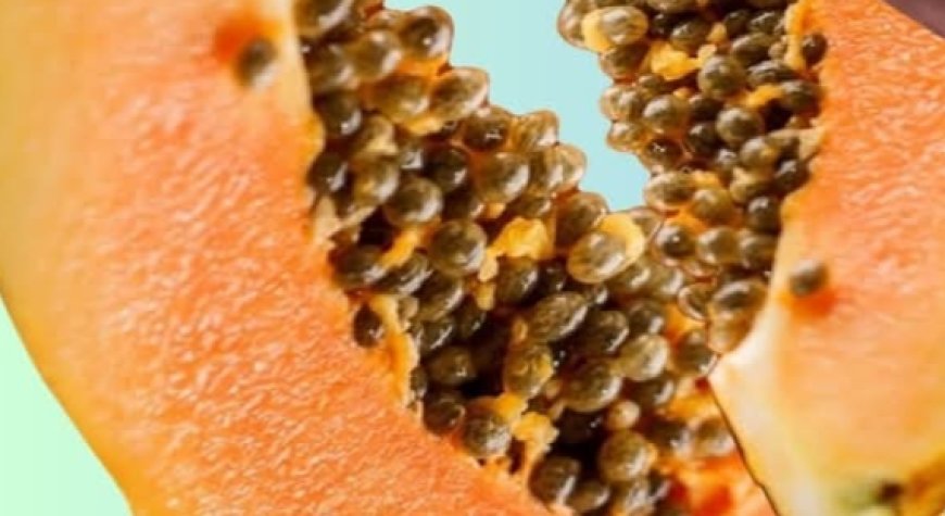 Eat papaya seeds daily for 7 days